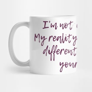 Not Crazy Mug